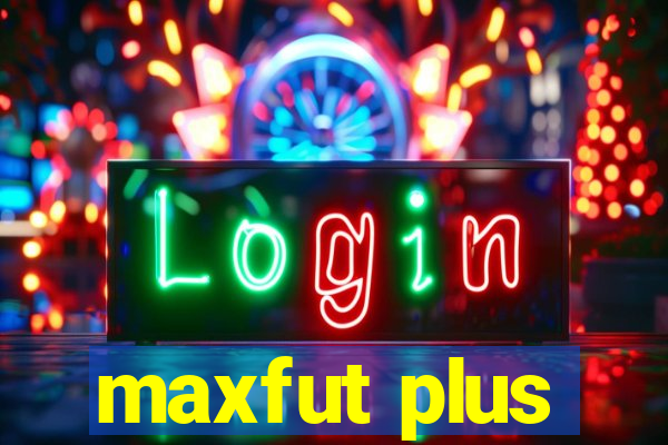 maxfut plus